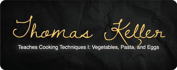 Thomas Keller MasterClass Review