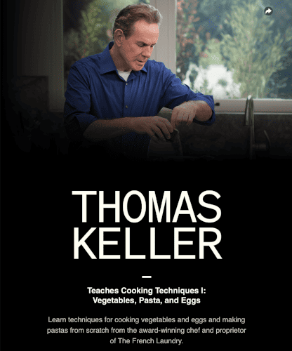 Thomas Keller's MasterClass on Cooking Techniques: Exploring Vegetables, Pasta, and Eggs